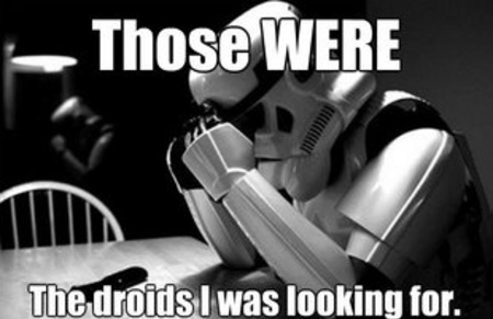 Those WERE the Droids I was looking for!